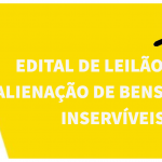 EDITAL DE LEILÃO PARA ALIENAÇÃO DE BENS MÓVEIS INSERVÍVEIS